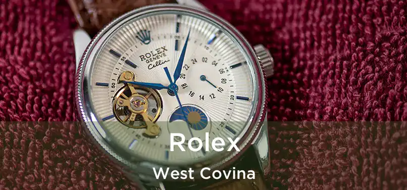 Rolex West Covina
