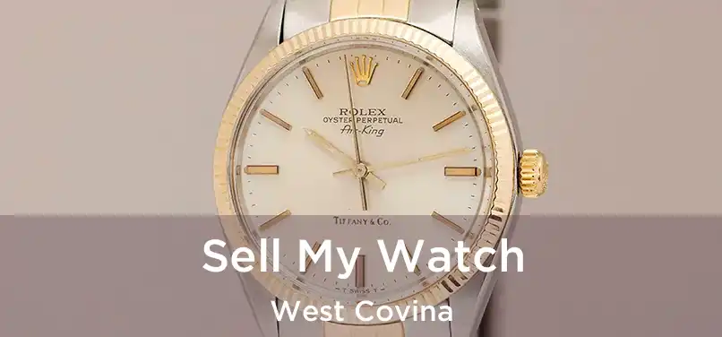 Sell My Watch West Covina